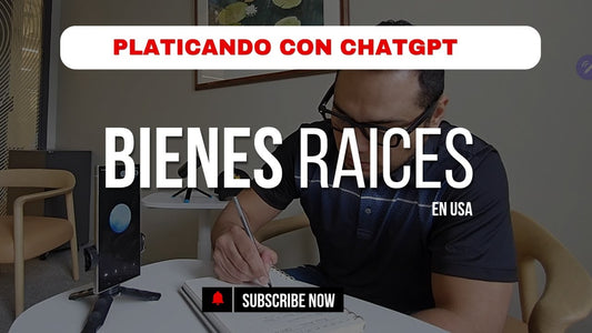 Bienes Raices en USA - Platicando con CHATGPT