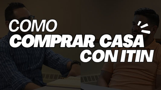 Como Comprar casa con ITIN en Estados Unidos.