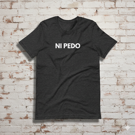 NI PEDO T-Shirt